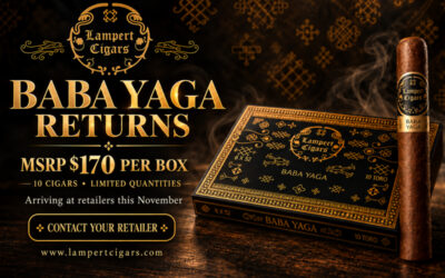 Lampert Cigars’ Baba Yaga Returning to Retailers in November
